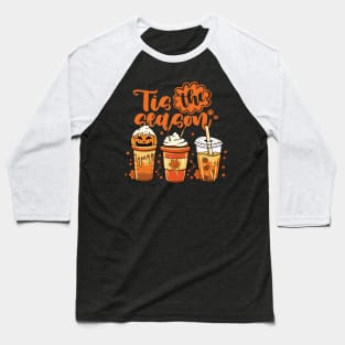 Tis The Season Pumpkin Spice Latte Halloween Fall Coffee Baseball T-Shirt